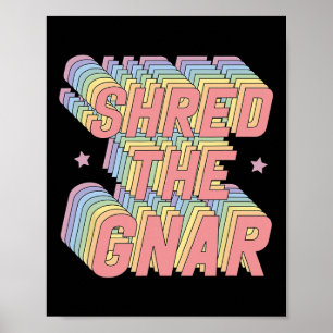 Shred The Gnar Snowboarding Surfing Rainbow Pastel Poster