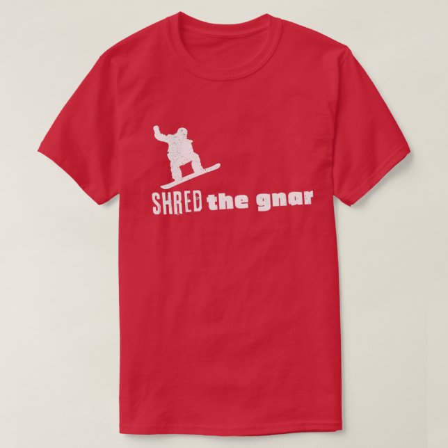 Shred the Gnar T-Shirt (Design Front)