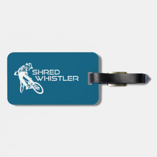 Shred Whistler British Columbia Mountain Biking Luggage Tag