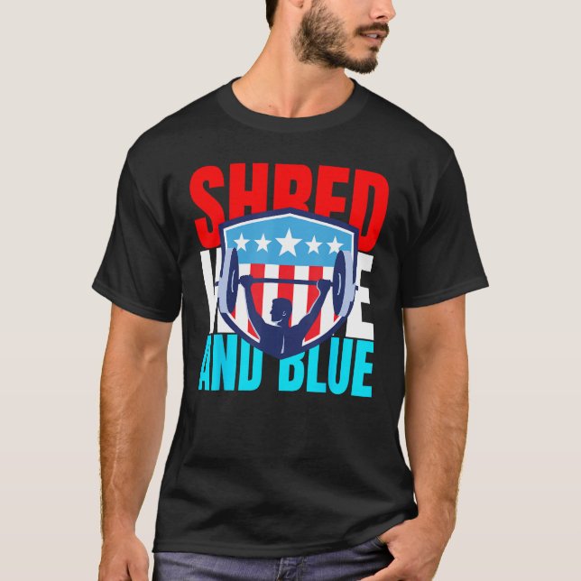 Shred White And Blue is Weightlifting Exercise  1 T-Shirt (Front)