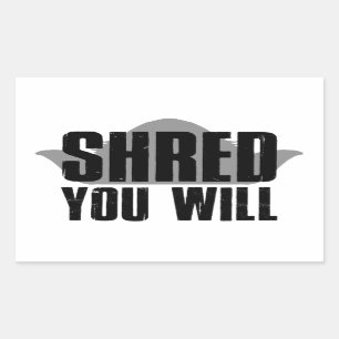 Shred You Will Rectangular Sticker
