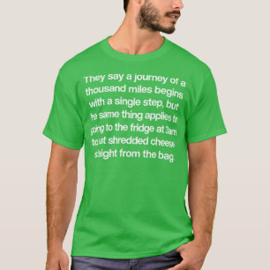 Shredded Cheese Inspirational Quote T-Shirt