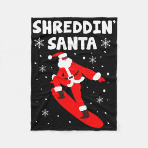 Shreddin' Santa Funny Santa Claus Snowboarding Xma Fleece Blanket