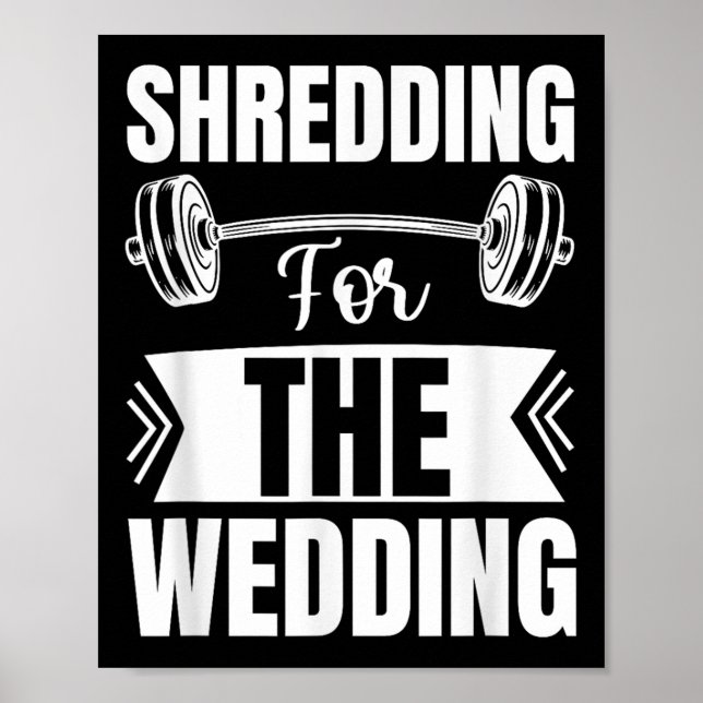 Shredding For The Wedding Bride And Groom Fitness  Poster (Front)