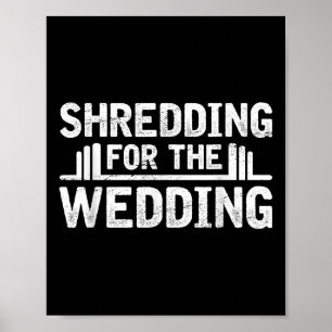 Shredding For The Wedding Groom Bride To Be Fitnes Poster