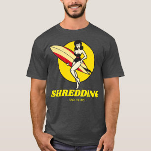 Shredding Since the 70s T-Shirt