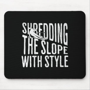 Shredding The Slope Skiing Shirt Funny Winter Spor Mouse Mat