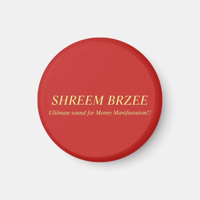 Shreem Brzee Magnet (Front)