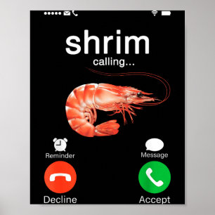 Shrim is calling meme funny shrimp and fish (fih) poster