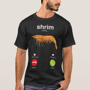 Shrim Is Calling Meme Funny Shrimp And Fish (Fih) T-Shirt
