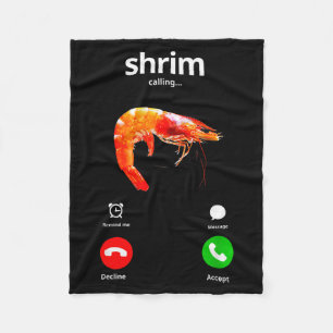 Shrim Is Calling Misspelled Funny Shrimp Calling M Fleece Blanket