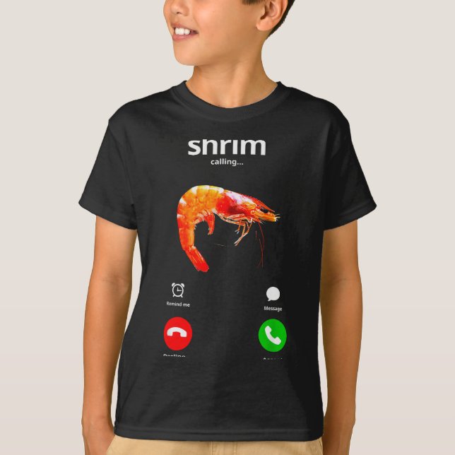 Shrim Is Calling Misspelled Funny Shrimp Calling M T-Shirt (Front)