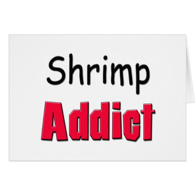 Shrimp Addict (Front Horizontal)