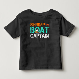 Shrimp Boat Captain Funny Boating Seafood Gift Toddler T-Shirt