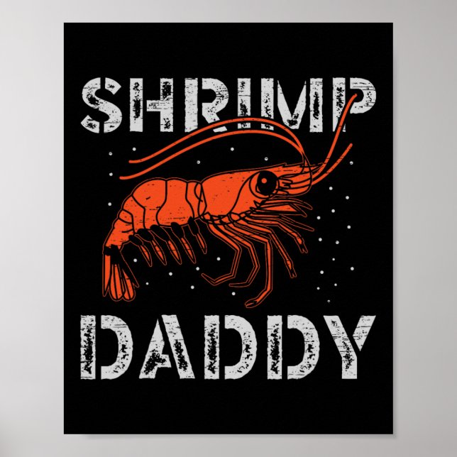 Shrimp Daddy Seafood Shellfish Fishing Prawn  Poster (Front)
