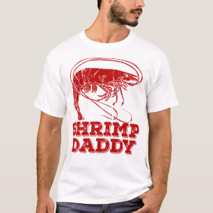 Shrimp Daddy T-Shirt
