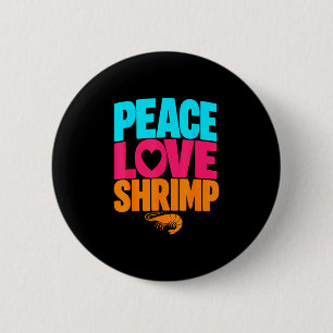 Shrimp lover cajun seafood shrimps 6 cm round badge