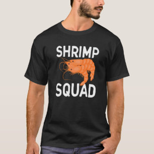 Shrimp Squad Seafood Eater Crab Seafood T-Shirt