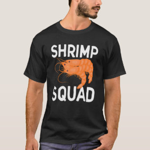 Shrimp Squad Seafood Eater Crab Seafood T-Shirt