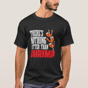 Shrimp Squad Shrimply The Best Funny Shrimp Catche T-Shirt