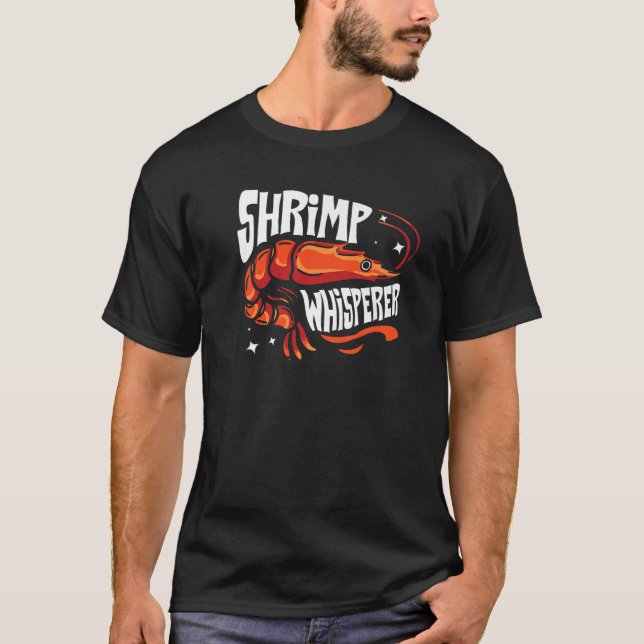 Shrimp Whisperer Gift I Love Boiled Shrimps T-Shirt (Front)