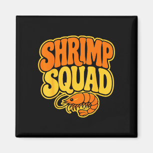 Shrimping crew fisherman seafood squad shrimps magnet