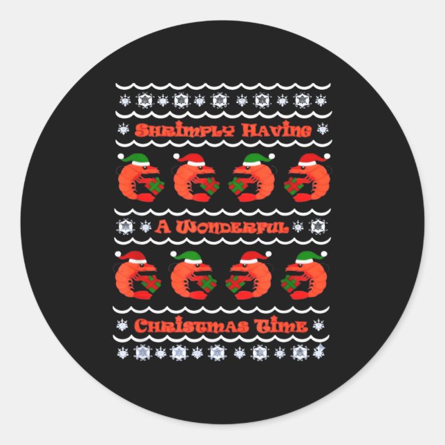 Shrimply Having A Wonderful Christmas Time Tee  Classic Round Sticker (Front)