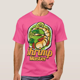 Shrimps Master Ironic Seafood Lover Prawn T-Shirt