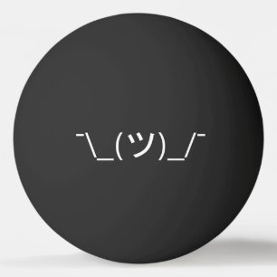Shrug Emoticon ¯\_(ツ)_/¯ Japanese Kaomoji Ping Pon Pong Ball