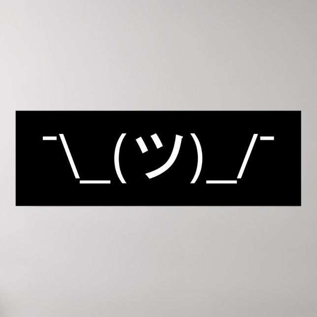 Shrug Emoticon ¯\_(ツ)_/¯ Japanese Kaomoji Poster (Front)