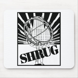 SHRUG Inspired by the Novel Atlas Shrugged Mouse Mat