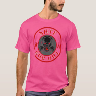 Shtf Bug Out T-Shirt