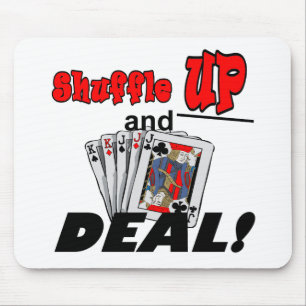 Shuffle Up and Deal T-shirts and Gifts Mouse Mat