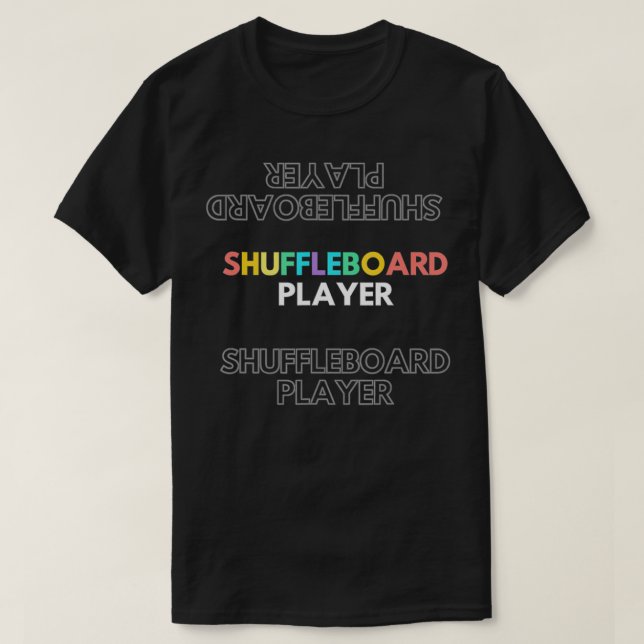 Shuffleboard Player Fun Repeat statement  T-Shirt (Design Front)