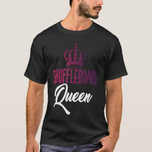 Shuffleboard Queen text with Pretty Art Of Crown S T-Shirt