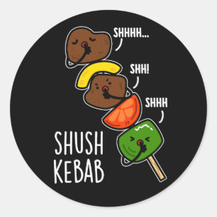 Shush Kebab Funny Food Pun Dark BG Classic Round Sticker