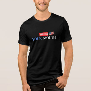 Shush Your Mouth – Anti-Trump USA Flag Design Tri-Blend Shirt