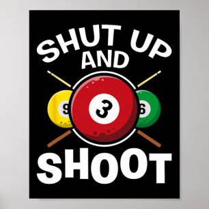 Shut And Shoot Pool Players Snooker Game Billiards Poster