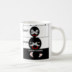 Shut Down Everything Coffee Mug