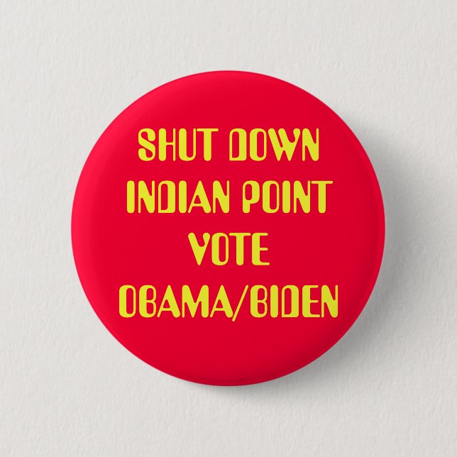 SHUT DOWN INDIAN POINT 6 CM ROUND BADGE (Front)