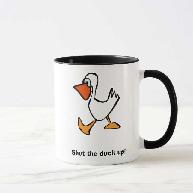Shut the duck up! mug (Right)