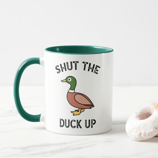 Shut The Duck Up Mug (With Donut)