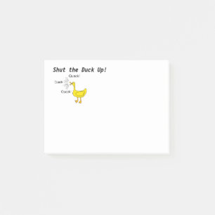 Shut the Duck Up!  Post-it Notes