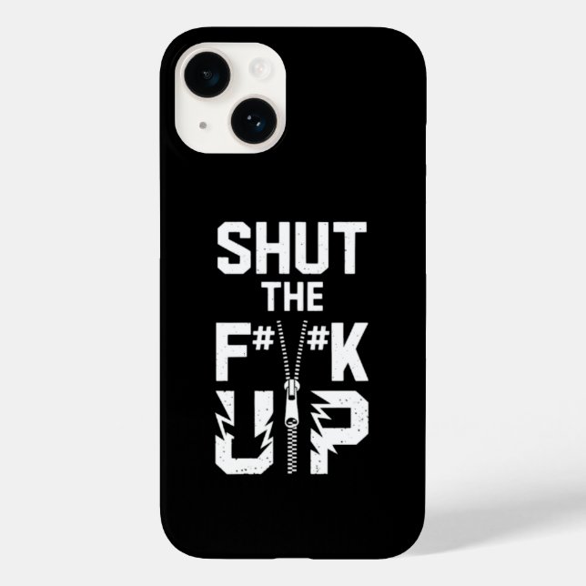 Shut the F#%K Up Bold Typography iPhone 14 Case (Back)