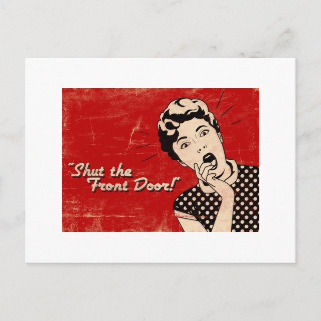 Shut The Front Door Post Card (Front)