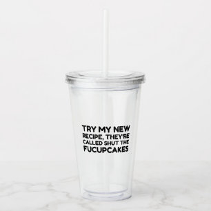 Shut The Fucupcakes Funny Quote Acrylic Tumbler