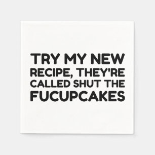 Shut The Fucupcakes Funny Quote Napkin