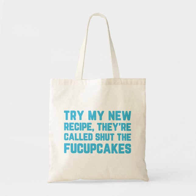 Shut The Fucupcakes Funny Quote Tote Bag (Front)