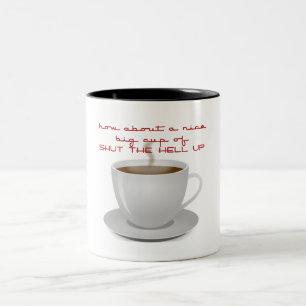 Shut the Hell Up Two-Tone Coffee Mug