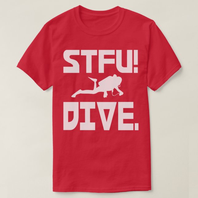 shut the  up stfu scuba diving black deep sea divi T-Shirt (Design Front)